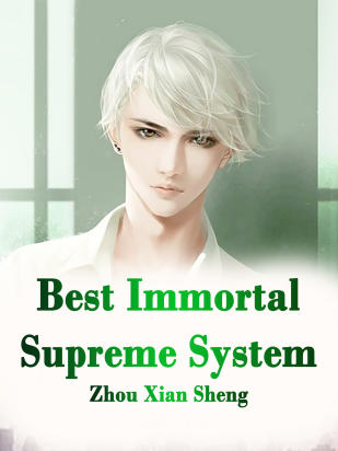 Best Immortal Supreme System